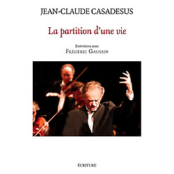 La partition d'une vie : entretiens avec Frédéric Gaussin - Occasion