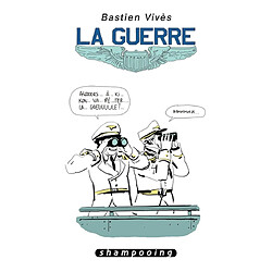 Bastien Vivès. Vol. 5. La guerre