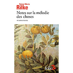 Notes sur la mélodie des choses : et autres textes