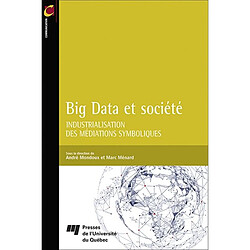 Big Data et société : industrialisation des médiations symboliques - Occasion