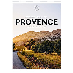 Provence : petit atlas hédoniste