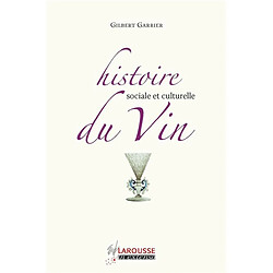 Histoire sociale et culturelle du vin. Les mots de la vigne et du vin - Occasion