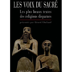 La Voix du sacré : les plus beaux textes des religions disparues