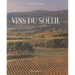 Vins du soleil : de l'Atlantique à la Méditerranée