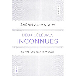 Deux célèbres inconnues : le mystère Jeanne Weil(l)