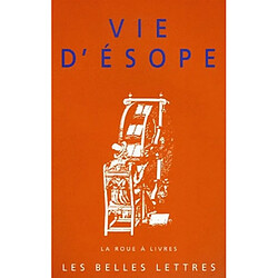 Vie d'Esope : livre du philosophe Xanthos et de son esclave Esope : du mode de vie d'Esope - Occasion