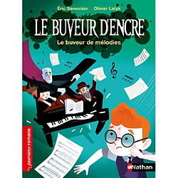 Le buveur d'encre. Le buveur de mélodies