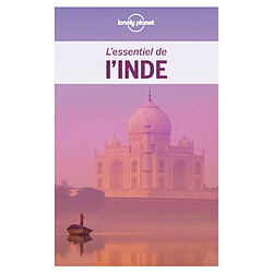 L'essentiel de l'Inde : pour découvrir le meilleur de l'Inde