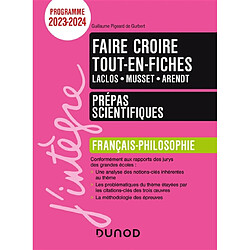 Faire croire : Laclos, Musset, Arendt : tout-en-fiches, français-philosophie, prépas scientifiques, programme 2023-2024 - Occasion