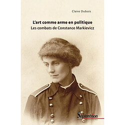 L'art comme arme en politique : les combats de Constance Markievicz