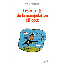 Les secrets de la manipulation efficace