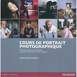 Cours de portrait photographique : principes, pratiques et techniques : le guide essentiel pour les photographes - Occasion