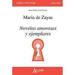 Maria de Zayas : Novelas amorosas y ejemplares