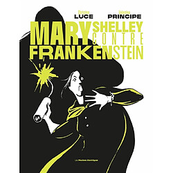 Mary Shelley contre Frankenstein