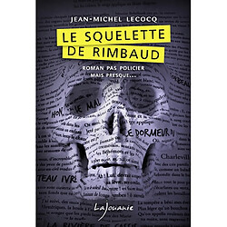 Le squelette de Rimbaud - Occasion