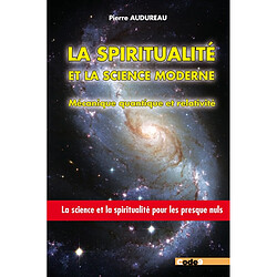 La spiritualité et la science moderne : mécanique quantique et relativité