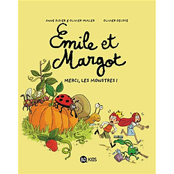 Emile et Margot. Vol. 4. Merci, les monstres !