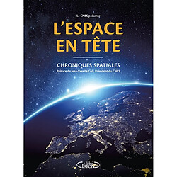 L'espace en tête : chroniques spatiales