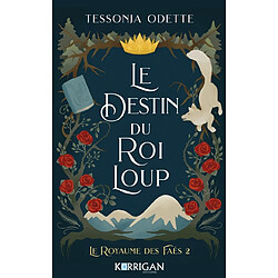 Le royaume des faés. Vol. 2. Le destin du roi loup - Occasion