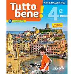 Tutto bene ! 4e, cycle 4 : italien LV2 A1+ : cahier d'activités, nouveau programme