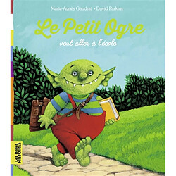 Le petit ogre veut aller à l'école - Occasion