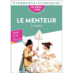 Le menteur : bac général + techno, texte intégral avec dossier : parcours mensonge et comédie + extraits audio