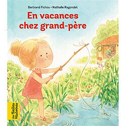 En vacances chez grand-père