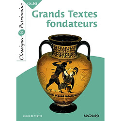 Grands textes fondateurs : choix de textes