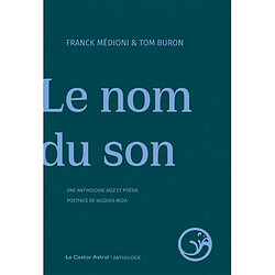 Le nom du son : une anthologie jazz et poésie