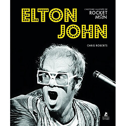 Elton John : l'histoire illustrée de Rocket Man