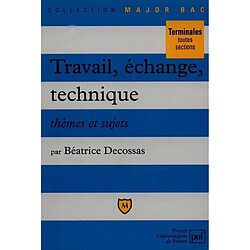 Travail, échange, technique : thèmes et sujets - Occasion