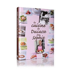 La cuisine de Ducasse par Sophie