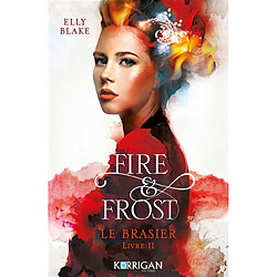 Fire & frost. Vol. 2. Le brasier