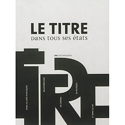 De l'influence du titre... : dans l'art et dans la vie