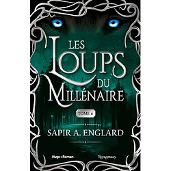 Les loups du millénaire. Vol. 6