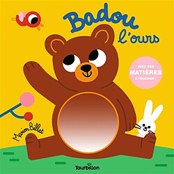 Badou l'ours : avec des matières à toucher !