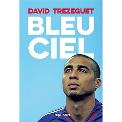 Bleu ciel : autobiographie