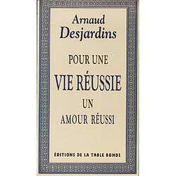 Pour une vie réussie : un amour réussi - Occasion