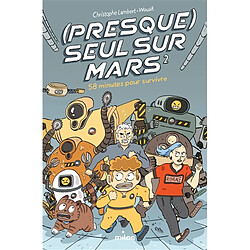 (Presque) seul sur Mars. Vol. 2. 58 minutes pour survivre - Occasion