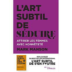 L'art subtil de séduire : attirer les femmes avec honnêteté