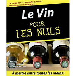 Le vin pour les nuls. Sauces au vin pour les nuls : 54 idées gourmandes de sauces aux vins et spiritueux