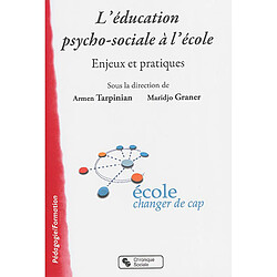 L'éducation psycho-sociale à l'école : enjeux et pratiques