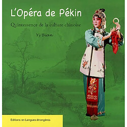 L'opéra de Pékin, quintessence de la culture chinoise - Occasion