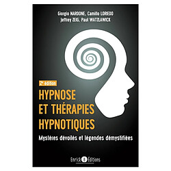 Hypnose et thérapies hypnotiques : mystères dévoilés et légendes démystifiées