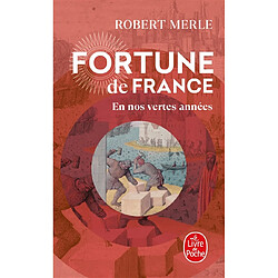 Fortune de France. Vol. 2. En nos vertes années