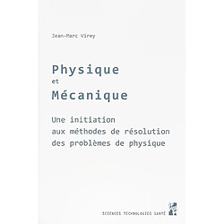 Physique et mécanique : une initiation aux méthodes de résolution des problèmes de physique