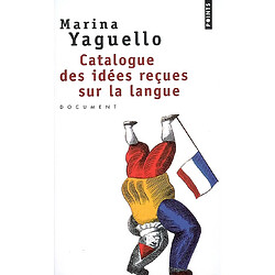 Catalogue des idées reçues sur la langue : document - Occasion