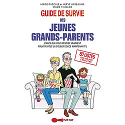 Guide de survie des jeunes grands-parents : parce que vous pensiez vraiment pouvoir vous la couler douce maintenant ?