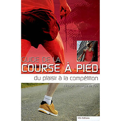 Guide de la course à pied : du plaisir à la compétition