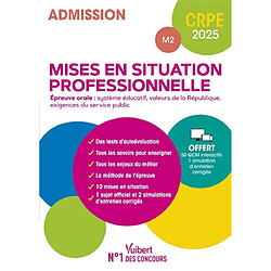 Mises en situation professionnelle, épreuve orale : système éducatif, valeurs de la République, exigences du service public : admission M2, CRPE 2025